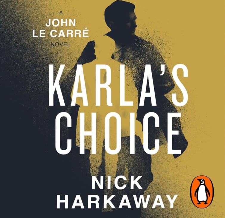 Karla’s Choice by Nick Harkaway
